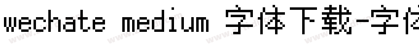 wechate medium 字体下载字体转换